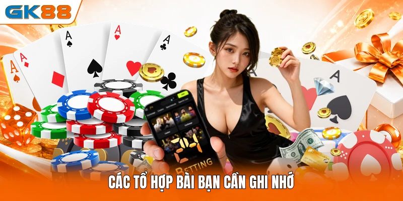 Các tổ hợp bài bạn cần ghi nhớ 